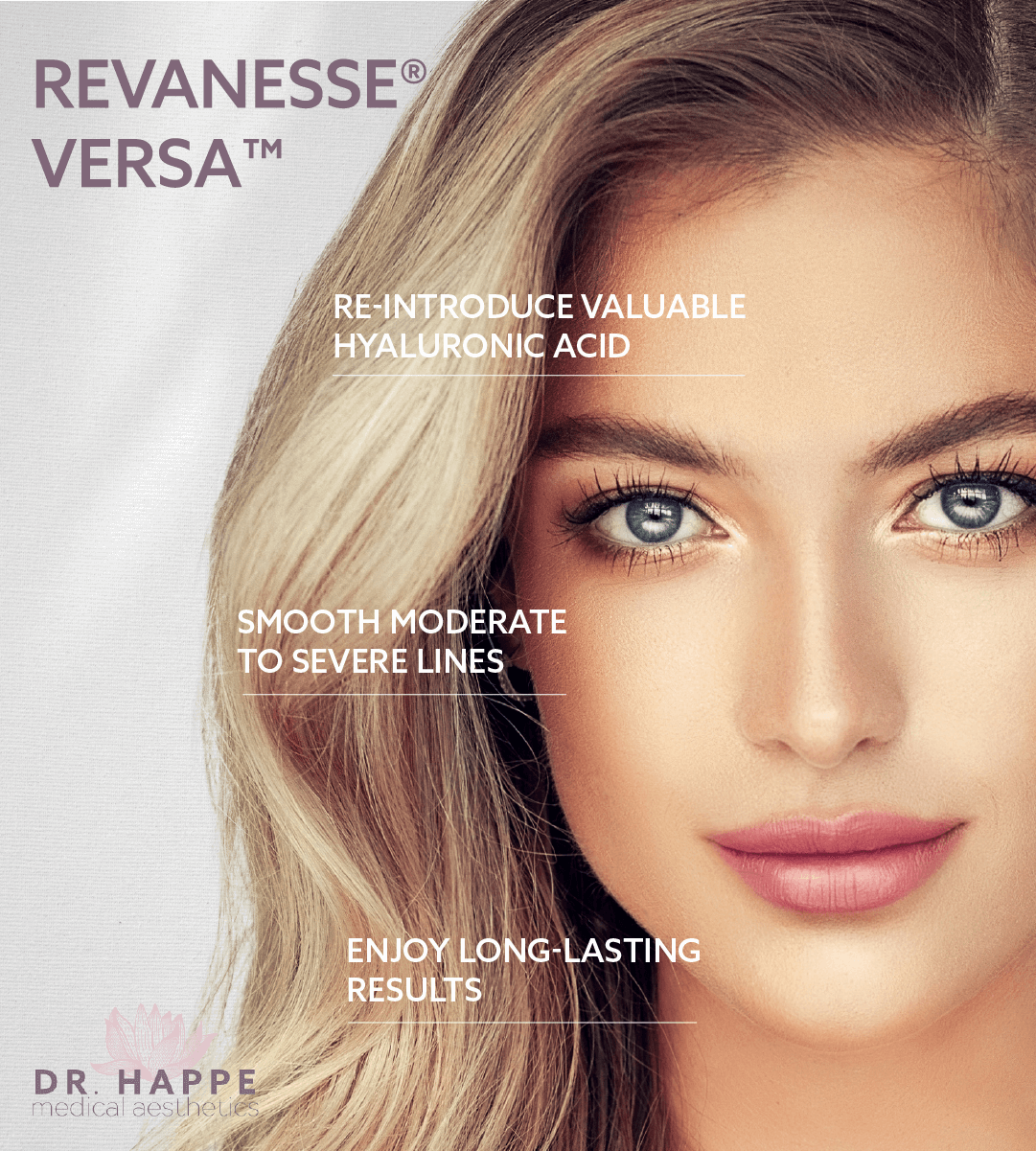 Discover Revanesse® Versa™ at the Newton and Boston area’s Dr. Happe Medical Aesthetics.